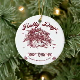 Holly Days Vintage Christmas Keramisch Ornament