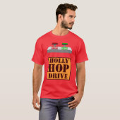 Holly Hop Drive T-shirt (Voorkant volledig)