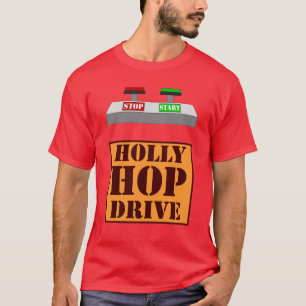 Holly Hop Drive T-shirt