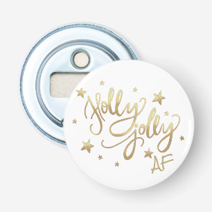 Holly Jolly AF   Glanzend Goud Faux Folie Script Button Flesopener