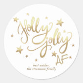 Holly Jolly AF | Glanzend Goud Faux Folie Script Ronde Sticker (Voorkant)