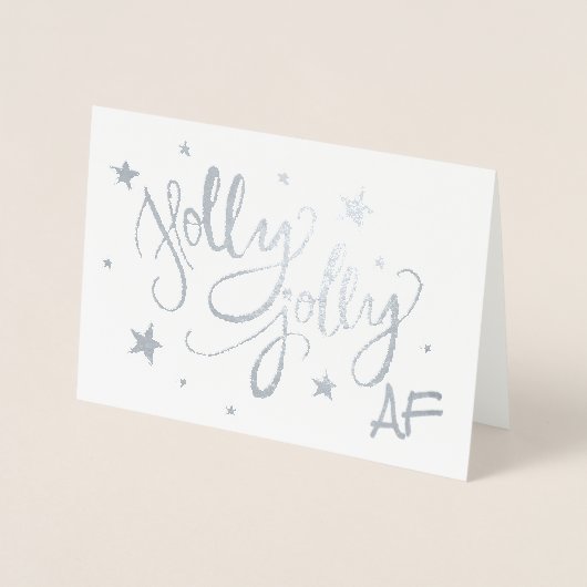 Holly Jolly AF | Glanzend Silver Faux Folie Script Folie Kaarten (Voorkant)