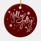 Holly Jolly AF | Glanzend Silver Faux Folie Script Keramisch Ornament (Voorkant)