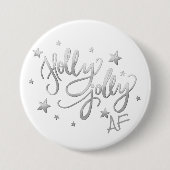 Holly Jolly AF | Glanzend Silver Faux Folie Script Ronde Button 7,6 Cm (Voorkant)
