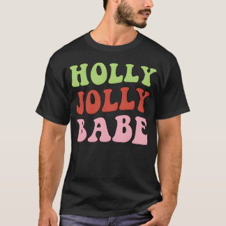 Holly Jolly Babe Grappig Kerstfeest Draag meisje T-shirt