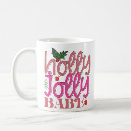 Holly Jolly Babe Kerstmok - Festieve Feestdagen Koffiemok