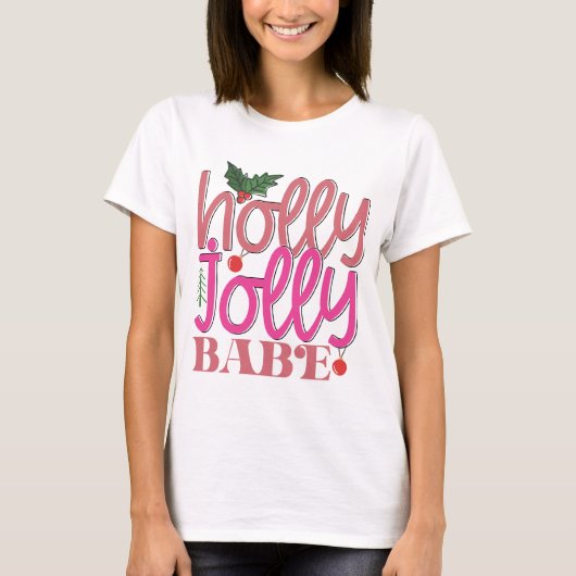 Holly Jolly Babe T-shirt (Voorkant)