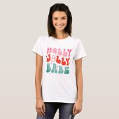 Holly Jolly Babe T-shirt (Voorkant volledig)