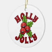 Holly Jolly Grappig Lachend Holly Kerstmis Keramisch Ornament (Links)