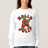 Holly Jolly Grappig Lachend Holly Kerstmis Trui (Voorkant)