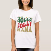 Holly Jolly Mama Kerstmis Groovy Wit T-shirt (Voorkant)