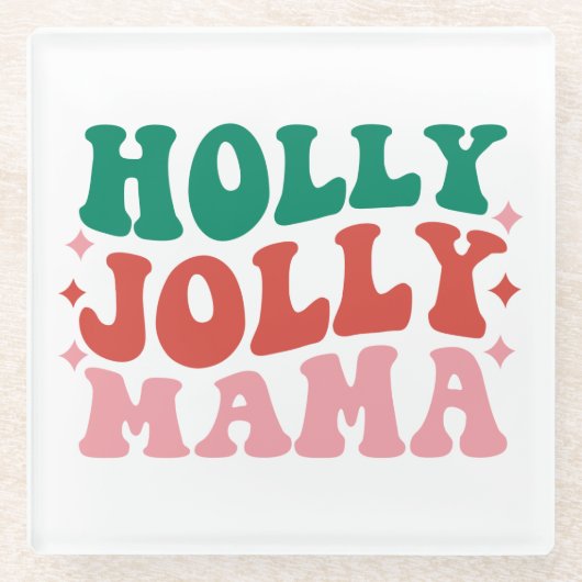 Holly Jolly Mama - Leuk vakantieontwerp Glazen Onderzetter (Voorkant)
