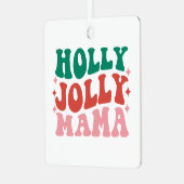 Holly Jolly Mama - Leuk vakantieontwerp Metalen Ornament (Voorkant links)