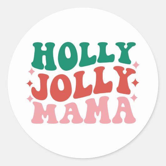 Holly Jolly Mama - Leuk vakantieontwerp Ronde Sticker (Voorkant)