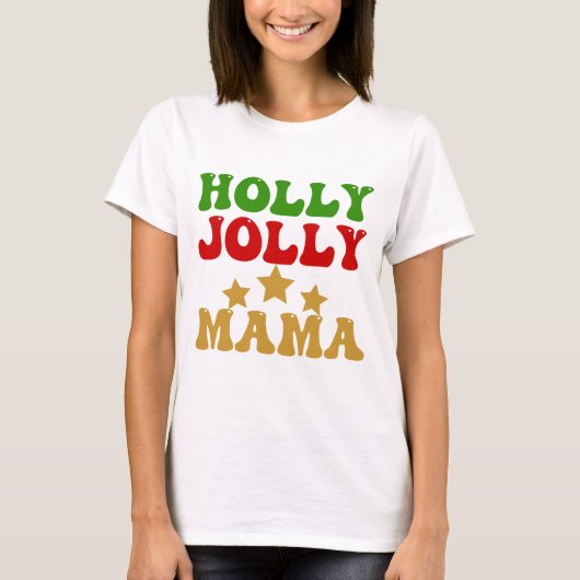 Holly Jolly Mama T-shirt (Voorkant)