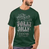 Holly Jolly Merry  kerst Holiday T-shirt (Voorkant)