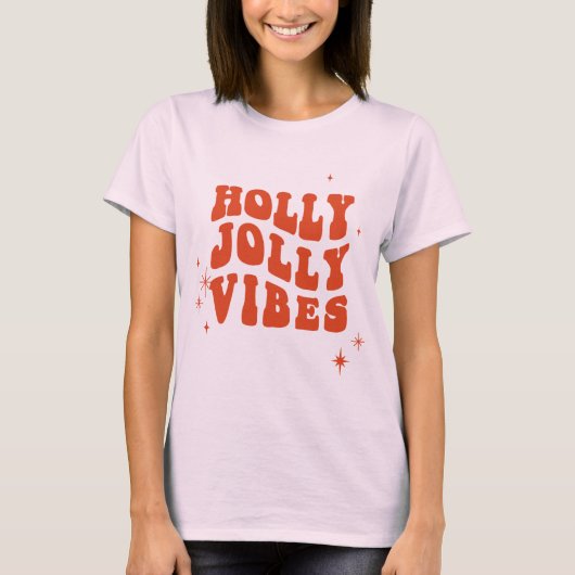 Holly Jolly Vibes - Een vrolijk vakantiebericht T-shirt (Voorkant)