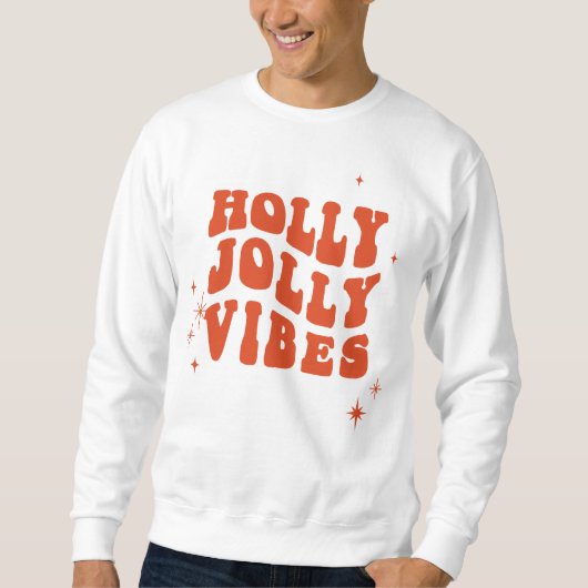 Holly Jolly Vibes - Een vrolijk vakantiebericht Trui (Voorkant)