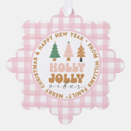 Holly Jolly Vibes, Vrolijk Kerstmis & Nieuwjaar Ro Ornament Kaart
