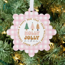 Holly Jolly Vibes, Vrolijk Kerstmis & Nieuwjaar Ro Ornament Kaart