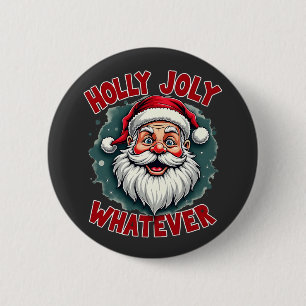 Holly Joly Wat Eender Leuk Kerstman Kerstmis Ronde Button 5,7 Cm