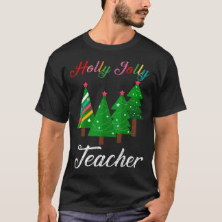 Holly N Jolly Santa Kerstleraar Grappige Kerstmis T-shirt