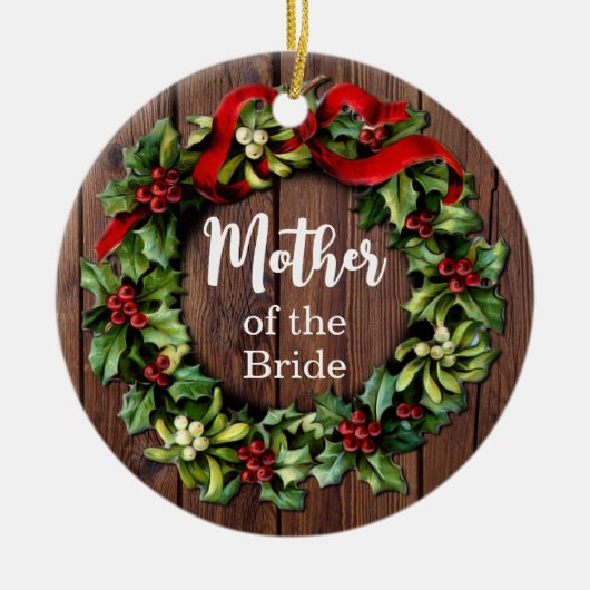 Holly Wreath Moeder van de Bride Custom Wedding Keramisch Ornament (Voorkant)