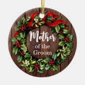 Holly Wreath Moeder van de Groom Custom Wedding Keramisch Ornament (Voorkant)
