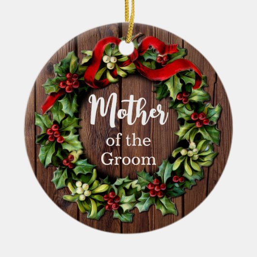 Holly Wreath Moeder van de Groom Custom Wedding Keramisch Ornament (Voorkant)