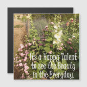 Hollyhock Flowers Het is een Happy Talent Quote Ma (Voorkant / Achterkant)