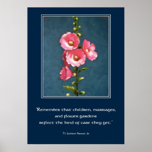 HOLLYHOCK POSTER MET QUOTE