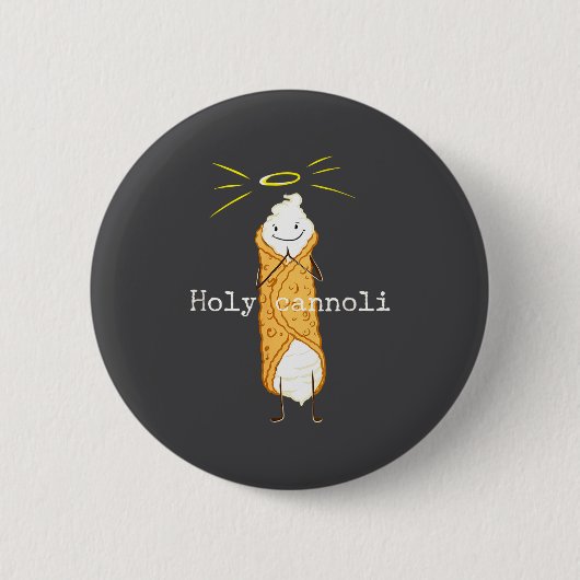 Holy Cannoli Funny Quote Italian American Gift Sic Ronde Button 5,7 Cm (Voorkant)