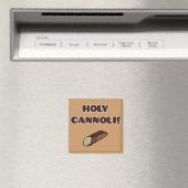 Holy Cannoli Grappig Italiaans Magneet (Insitu (Vaatwasser))
