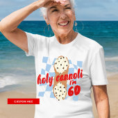 Holy Cannoli Ik ben 60 (aangepaste leeftijd) T-Shi Tri-Blend Shirt