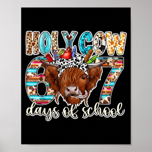 Holy Cow 67 Days Of School Teacher Six Seven Meme  Poster (Voorkant)