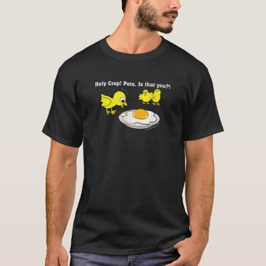 Holy Crap Pete is het Shirt van You (Voorkant)