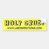 HOLY CRUD, www.usedaddictions.com Bumpersticker (Voorkant)