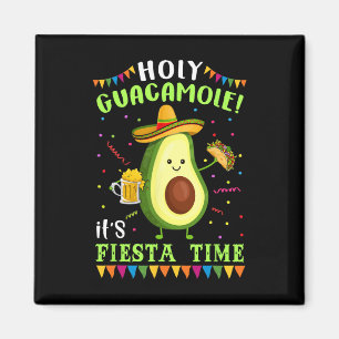 Holy Guacamole Het is Fiesta tijd om te Shirten vo Magneet