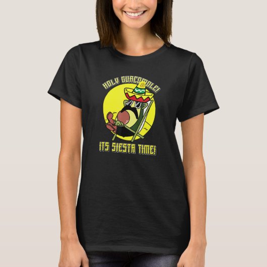 Holy Guacamole It's Siesta Time For Mexican Avocad T-shirt (Voorkant)