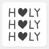 holy holy holy  vierkante sticker (Voorkant)