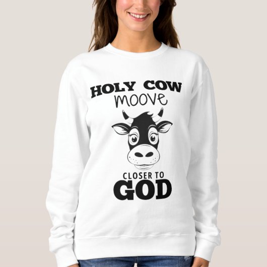 Holy Koe Moove Dichter bij God Sweatshirt (Voorkant)