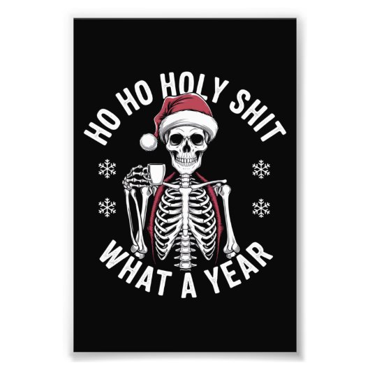 Holy Shirt wat een jaar kerst Humor skelet Foto Afdruk (Voorkant)