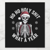 Holy Shirt wat een jaar kerst Humor skelet Wijn Etiket (Enkel label)