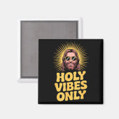 Holy Vibes Only Funny Jesus Religious Christian Fa Magneet (Voorkant / Achterkant)