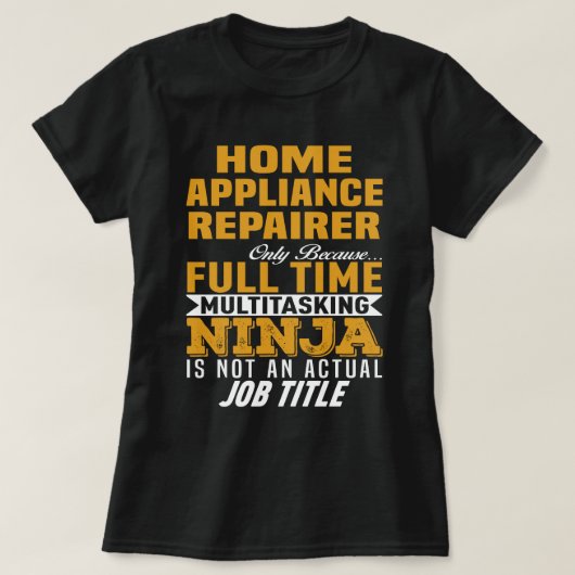Home Appliance Repaier T-shirt (Design voorkant)