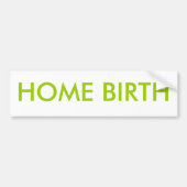HOME BIRTH-Bumpersticker Bumpersticker (Voorkant)