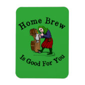 Home Brew is goed voor jou Magneet (Verticaal)
