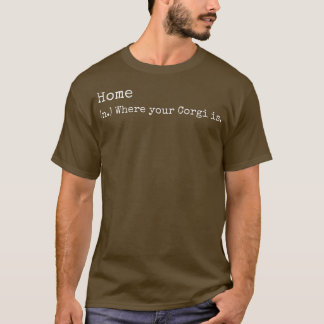 Home Definition Corgi Dog T-shirt