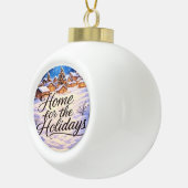 'Home for the Holidays' Ceramic Ball Ornament (Rechts)