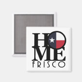 HOME Frisco Texas Magneet (Voorkant / Achterkant)